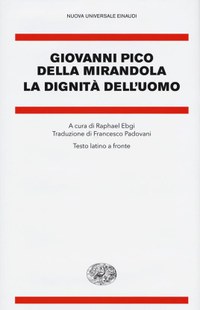 La dignità dell'uomo. Testo latino a fronte