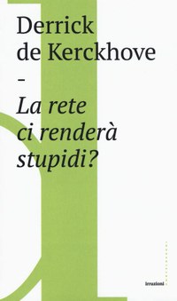 La rete ci renderà stupidi?